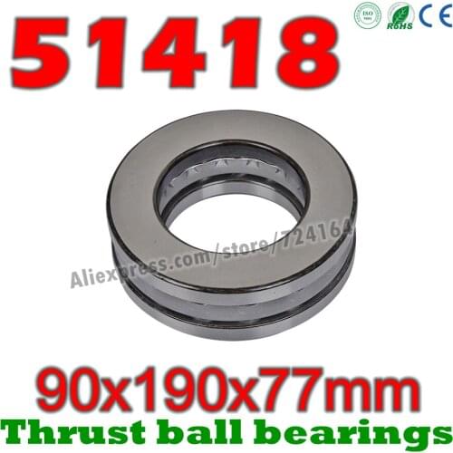 90x190x77 mm Thrust Ball Bearings 51418 Axial 51418M 8418 8418H Plane 90*190*77 High quality Steel or brass cage Wholesale