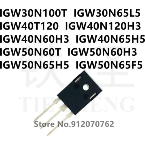 10PCS IGW30N100T IGW30N65L5 IGW40T120 IGW40N120H3 IGW40N60H3 IGW40N65H5 IGW50N60T IGW50N60H3 IGW50N65H5 IGW50N65F5 TO-247