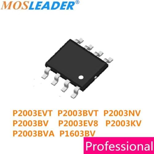 Mosleader 100pcs SOP8 P2003EVT P2003BVT P2003NV P2003BV P2003EV8 P2003KV P2003BVA P1603BV P2003 01603 P2003E P2003B