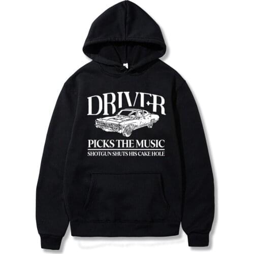 Women Driver Picks The Music Shotgun Shuts His Cake Hole Hoodie Tv Show Supernatural Sweatshirt Winchester Brothers Hoodies