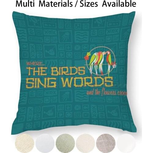 Tiki Room-Where The Birds Sing Words Pillow Case Throw Pillow Cover Cotton Linen Flax Enchanted Tiki Room Tropical Bird