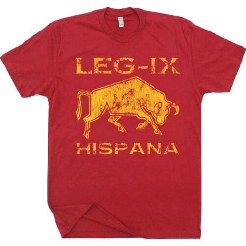 Roman Legion Shirt Legio Ix Hispana Spanish 9Th Legion History Lovers T Shir White T Shirt Animes Short Sleeve Hot