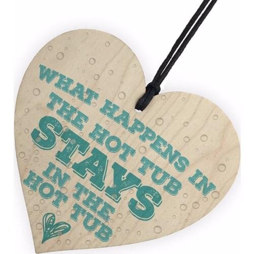 What Happens in The Hot Tub Garden Jaccuzi Wood Heart Funny Novelty Sign Friendship Gift Christmas Home DIY Decorations