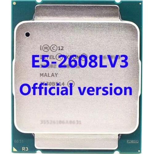 E5-2608LV3 Official Verasion Intel Xeon CPU Processor 2.0Ghz 8-Core 15M 3TPD 52W FCLGA2011-3 For X99 Motherboard