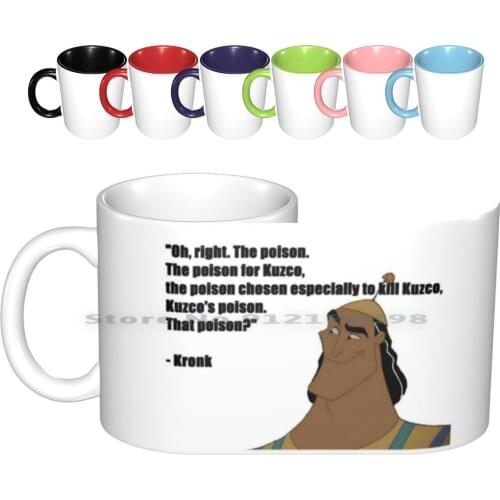 Kronk&#39 ; S Poison Quote ( Emperor&#39 ; S New Groove ) Ceramic Mugs Coffee Cups Milk Tea Mug Emperors New Groove Kuzco