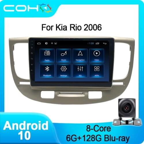 COHO For Kia Rio 2006 Gps Navigation Stereo Car Multimedia Radio Android 10.0 Octa Core 6+128G