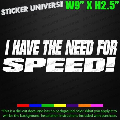 I Have The Need For Speed Window Decal Bumper Sticker Racing JDM 22.5x6.25cm