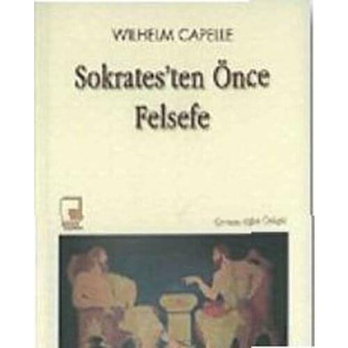 Sokrates'ten Philosophy Before Wilhelm Capelle Has Hinted that Window Publications (TURKISH)