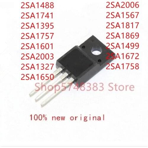 10PCS 2SA1488 2SA1741 2SA1395 2SA1757 2SA1601 2SA2003 2SA1327 2SA1650 2SA2006 2SA1567 2SA1817 2SA1869 2SA1499 2SA1672 2SA1758