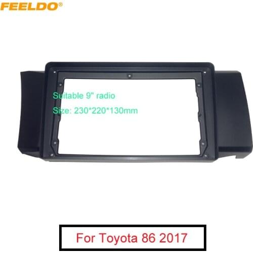FEELDO Car 2Din Radio Stereo 9" Big Screen Fascia Frame for Toyota 86 LHD CD/DVD Player Face Dash Mount Trim Kit