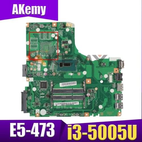 Akemy Laptop Motherboard For ACER Aspire E5-473 i3-5005U Mainboard LA-C341P SR1EK DDR3