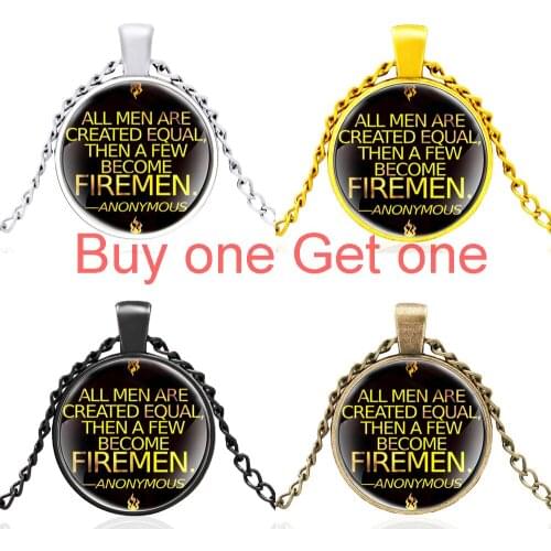 All Men Are Created Equal Then a Few Become Firemen Glass Cabochon Men Women Pendant Necklace Jewelry Accessories Gifts