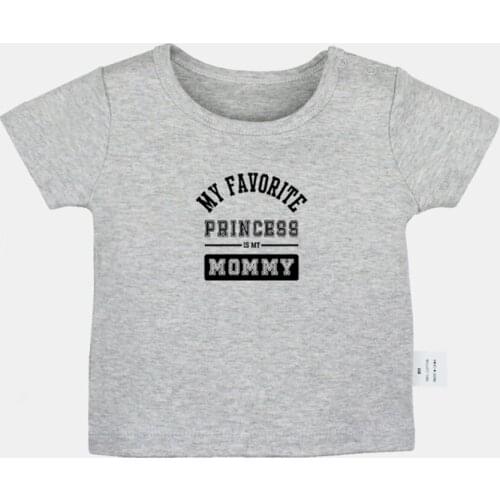 My Favorite Princess Is My Mommy Design Newborn Baby T-shirts The Best Daddy Ever Graphic Solid Color Short Sleeve Tee Tops