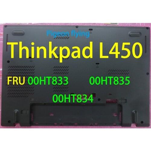 For Lenovo Thinkpad L450 D cover/base cover FRU 00HT833 00HT835 00HT834
