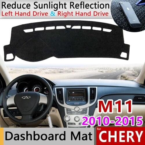 For Chery M11 2010~2015 Anti-Slip Mat Dashboard Cover Pad Sunshade Dashmat Accessories A3 J3 Chance/Niche Cielo Skin Sport Tengo