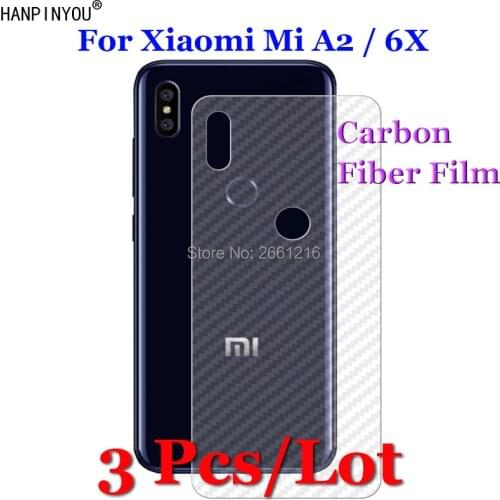 3 Pcs/Lot For Xiaomi Mi A2 / Mi 6X MiA2 Mi6X 5.99" 3D Non-slip Clear Carbon Fiber Back Film Screen Protector Protective Sticker