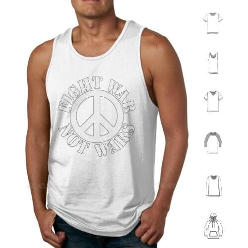 Fight War Not Wars Tank Tops DIY Print Peace Peace Sign Peace Symbol Retro Cnd Nuclear Weapons Iran Trump