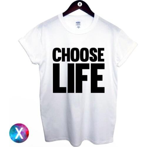 CHOOSE LIFE PRINTED T SHIRT MENS WOMENS TRAINSPOTTING 90s WHAM 80s RETRO TOP TShirt Tee Shirt Unisex More Size and Colors-A418