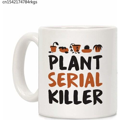 Plant Serial Killer White 11 Ounce Ceramic Coffee Mug