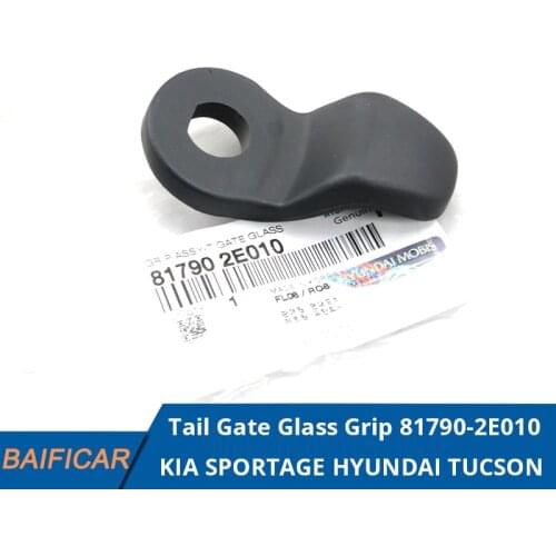 Baificar Brand New Genuine Tail Gate Glass Grip 81790-2E010 For 2005-10 KIA SPORTAGE 2005-09 HYUNDAI TUCSON