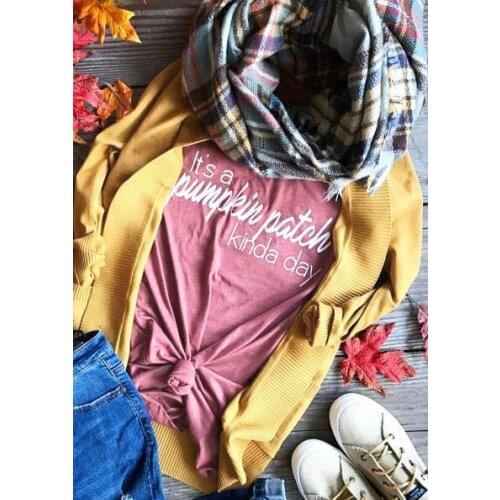 Halloween pretty quality t-shirt Its A Pumpkin Patch Kinda Day T-Shirt camiseta rosa feminina fashion tees cotton gift tops