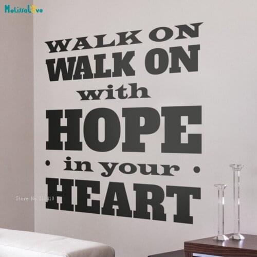 Walk On With Hope In Your Heart Wall Sticker Art Decor Self-adhesive Living Room Lovely Vinyl Simple Word Design Decals YT2991
