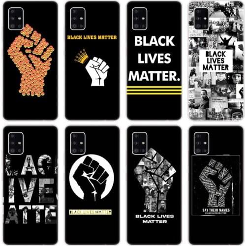 Black Lives Matter Soft Case for Samsung Galaxy A12 A02 A03S A21S A22 A32 A52 A72 A82 Quantum 2 S21 Plus FE Ultra M02S M12 Cover