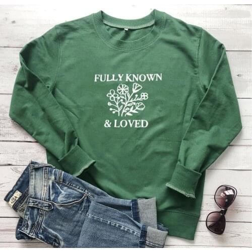 Fully Known and Loved Slogan Sweatshirt Casual Stylish Flower Bible Baptism Young Vintage Pullover Graphic Hoodies Tops