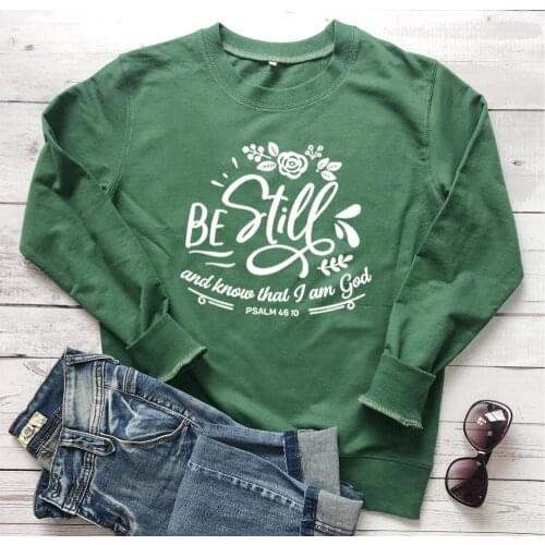 Be Still and Know That I Am God Women Tops New Women Christian Christian T-Shirt Religious Faith Bible Verse sweatshirts tops