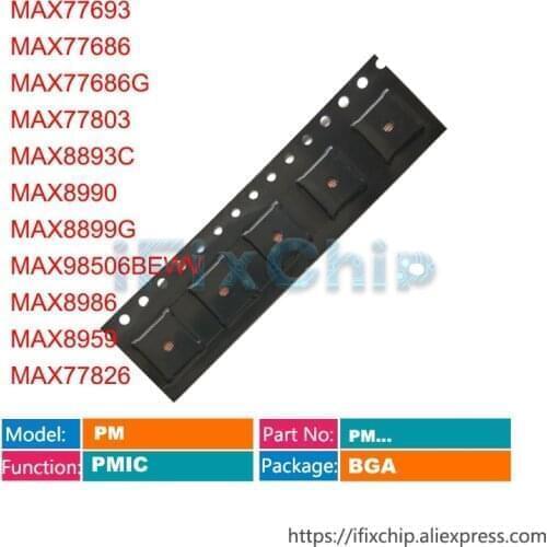 5pcs MAX77693 MAX77686 MAX77686G MAX77803 MAX77826 MAX8893C MAX8990 MAX8899G MAX98506BEWV MAX8986 MAX8959 Power PM IC Chip