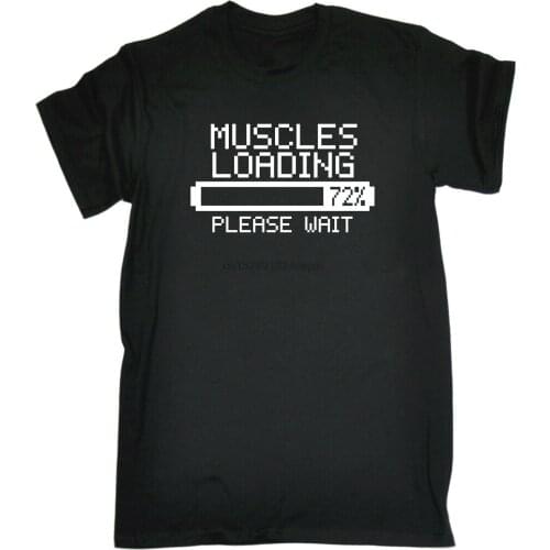Muscles Loading Please Wait T-SHIRT Gym Bodybuilder Bar Weights Gift Birthday 100% Cotton Classic teetops wholesale tee