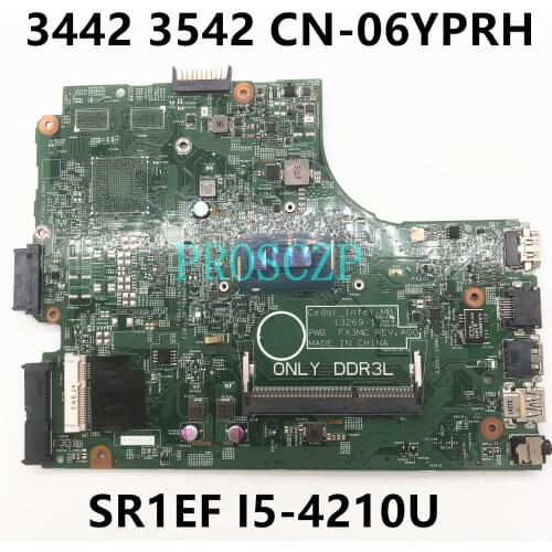 High quality for CN-06YPRH 06YPRH 3442 3542 Laptop Motherboard SR1EF I5-4210U PWB.FX3MC REV:A00 100%Tested