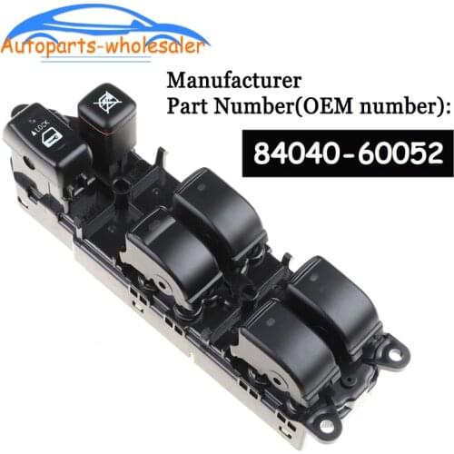 84040-60052 8404060052 84040-60051 Power Window Master Switch For Toyota Land Cruiser 100,Lexus Lx470 Prado REZI Car Accessories