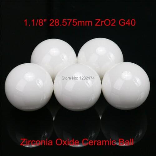 1.1/8" 28.575mm Zirconia Ceramic Ball G40 valve ball/bearing/high pressure homogenizer/sprayer/pump 28.575mm ZrO2 ceramic ball