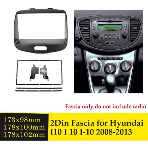 Double Din Car Radio Fascia for Hyundai I-10 I10 2008-2013 Stereo DVD Player Panel Dash Mount Trim Installation Kits Frame Bezel