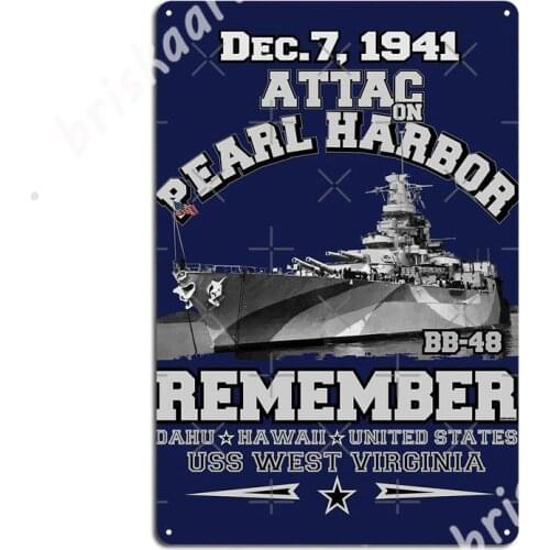 Uss West Virginia Remamber Attac On Pearl Harbor Metal Signs Club Party Plates personalized Kitchen Tin sign Posters