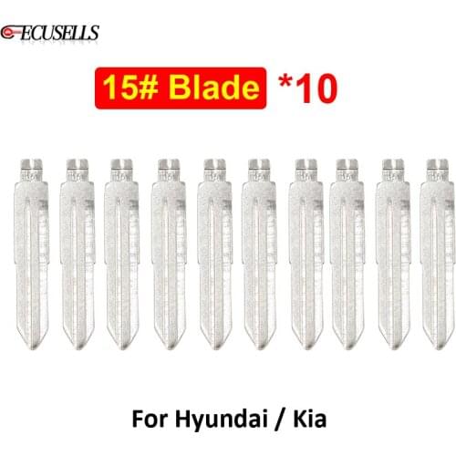 10Pcs/Lot NO.15 15# Folding Flip Uncut Key Blade for Hyundai for Kia for MEGA Leopard for Cerato SPARK Aveo Rio for Epica