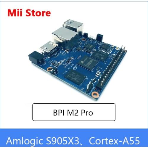Banana PI BPI M2 Pro Development board Amlogic S905X3 Quad Core Cortex-A55 (2.0xxGHz) Design With Gigabit Ethernet port