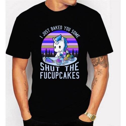 Mens T-shirt I Just Baked You Some Shut The Fucupcakes Print Fashionable Street Style Graphic Tshirt Ulzzang Harajuku T-shirt