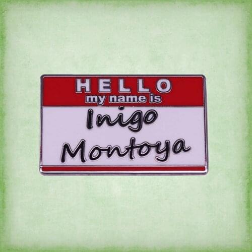 Hello My Name Is Inigo Montoya enamel pin Spanish fencing master Rob Reiner fantasy adventure comedy film brooch
