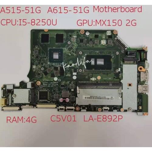 C5V01 LA-E892P Acer Aspire A515-31g A615-51 A515-51g A315-53g Motherboard Mainboard CPU i5-8250U GPU N17s-G1-A1 2G RAM 4GB