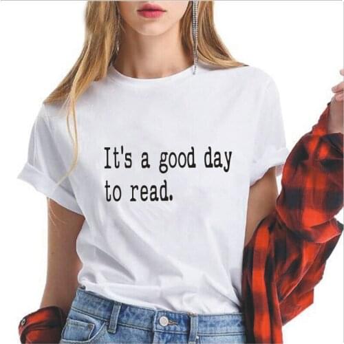 Its a good day to read letter printing womens T-shirt summer casual tees outdoor large size Harajuku cotton T-shirts tops