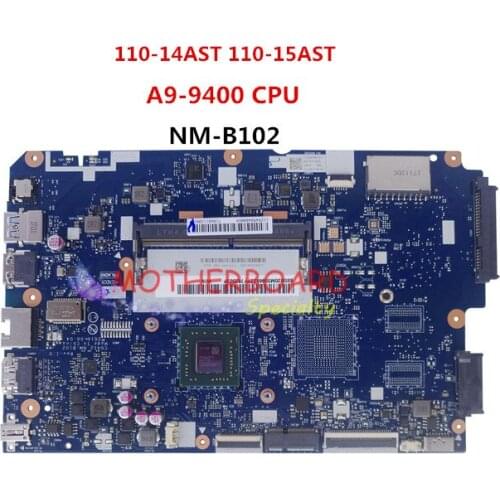 For lenovo ideapad 110-14AST 110-15AST laptop motherboard A9-9400 CPU CG412 NM-B102