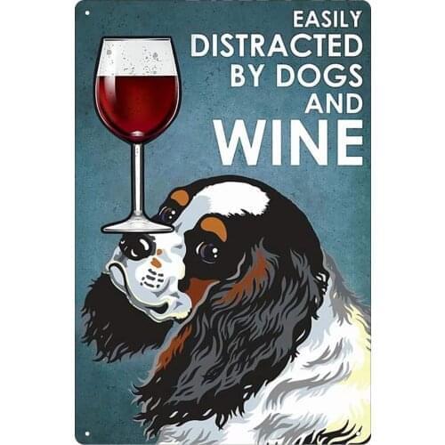 Easily Distracted by Dogs and Wine Metal Tin Sign Cats Wall Sign Funny Metal Tin Sign Home Vintage Art Decor Iron Painting
