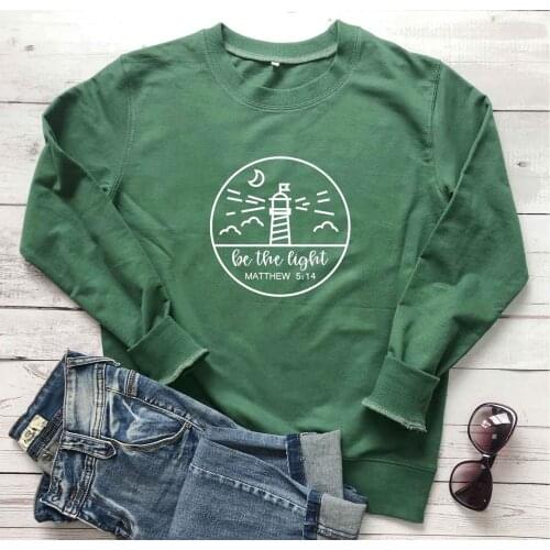 Be the Light Womens Christian sweatshirt pure cotton graphic young hipster vintage party street style quote pullovers tops