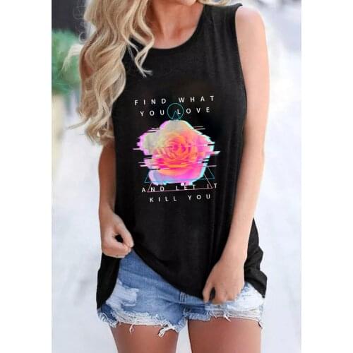 Find What You Love Tank top Beautiful Rose Vacation tank Summer style Sleevele Tee women fashion casual vintage top
