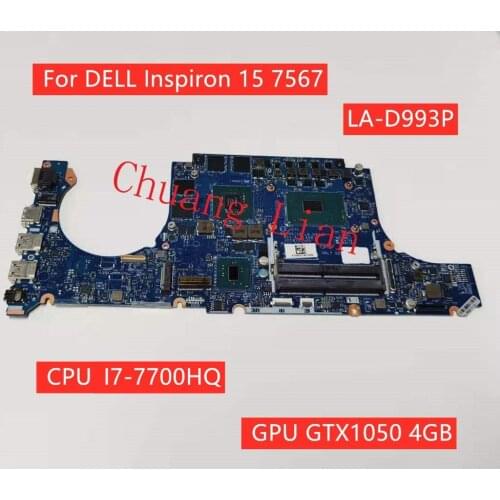 LA-D993P For DELL Inspiron 15 7567 Motherboard with CPU I7-7700HQ SR32Q GPU GTX1050 4GB BBV00/10 LA-D993P DDR4 100% Fully Tested