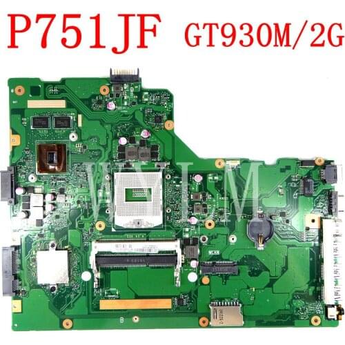 P751JF motherboard GT930M 2GB N16S-GM-S-A2 Mainboard For ASUS P751 P751J P751JA P751JF P751JD Laptop motherboard 100% Tested