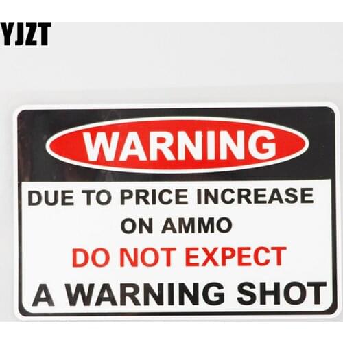 YJZT 13.2CM×8.6CM Warning Due To Ammo Cost No Trespassing Decal PVC Car Sticker 12C-0171
