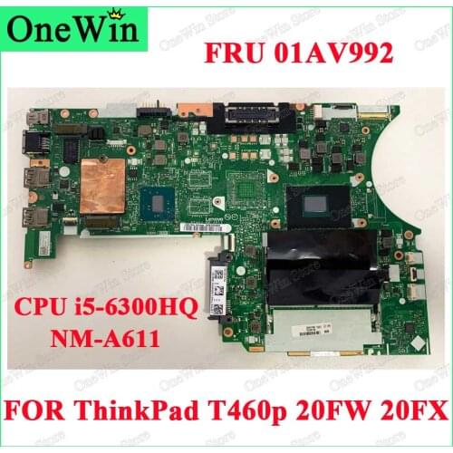 01AV992 WIN CPU i5-6300HQ N-AMT UMA HTPM Laptop Integrated Motherboard NM-A611 FOR ThinkPad T460p 20FW 20FX Lenovo SYSTEM BOARDS